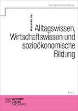 Alltagswissen, Wirtschaftswissen und sozioökonomische Bildung