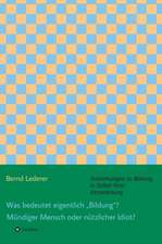 Was Bedeutet Eigentlich Bildung"? Mundiger Mensch Oder Nutzlicher Idiot?: Siebenjahriger Krieg Und Folgezeit Bis 1778