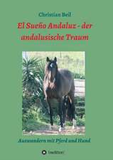 El Sueno Andaluz - Der Andalusische Traum