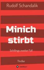 Minich stirbt