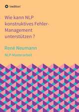 Wie kann NLP konstruktives Fehler-Management unterstützen ?