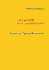 Do it yourself rund ums Wohnmobil