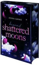 Beyond Shattered Moons