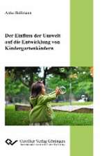 Der Einfluss der Umwelt auf die Entwicklung von Kindergartenkindern