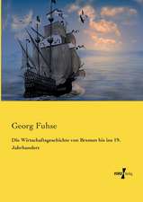 Die Wirtschaftsgeschichte von Bremen bis ins 19. Jahrhundert