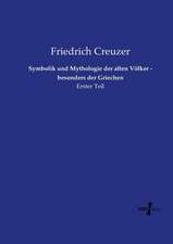 Symbolik und Mythologie der alten Völker - besonders der Griechen