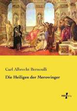 Die Heiligen der Merowinger