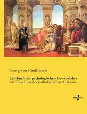 Lehrbuch der pathologischen Gewebelehre