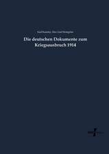 Die deutschen Dokumente zum Kriegsausbruch 1914