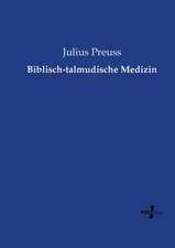 Biblisch-talmudische Medizin