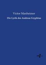 Die Lyrik des Andreas Gryphius