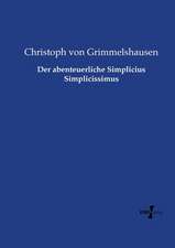 Der abenteuerliche Simplicius Simplicissimus