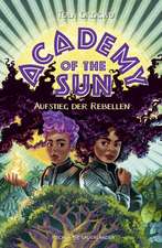 Academy of the Sun - Aufstieg der Rebellen