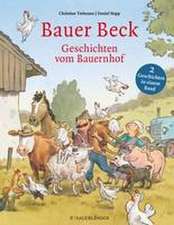 Bauer Beck Geschichten vom Bauernhof