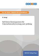 Fall Enron: Konsequenzen für Unternehmensbewertung und -prüfung