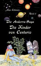 Die Andorra-Saga: Die Kinder von Centurio