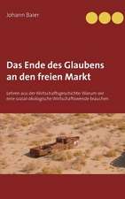 Das Ende des Glaubens an den freien Markt