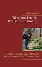 Tässchen Tee mit Wildschwein und Co