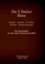 Die 5 Bücher Mose - Genesis, Exodus, Leviticus, Numeri, Deuteronomium