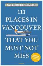 111 PLACES IN VANCOUVER THAT YOU MUST