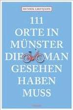 111 Orte in Münster, die man gesehen haben muss