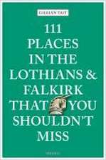 111 Places in the Lothians and Falkirk That You Shouldn't Miss