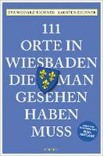 111 Orte in Wiesbaden, die man gesehen haben muss