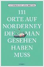 111 Orte auf Norderney, die man gesehen haben muss