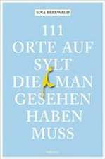 111 Orte auf Sylt, die man gesehen haben muss