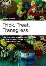 Danneil, S: Trick, Treat, Transgress