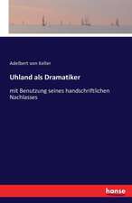 Uhland als Dramatiker