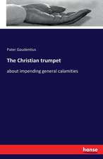 The Christian trumpet