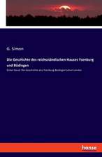 Die Geschichte des reichsständischen Hauses Ysenburg und Büdingen