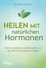 Heilen mit natürlichen Hormonen