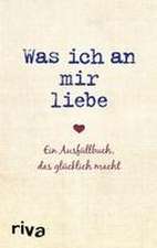 Was ich an mir liebe