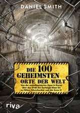 Die 100 geheimsten Orte der Welt