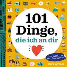 101 Dinge, die ich an dir liebe