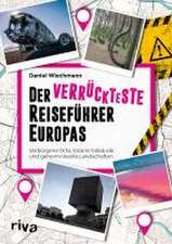 Der verrückteste Reiseführer Europas