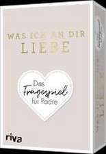 Was ich an dir liebe - Das Fragespiel für Paare