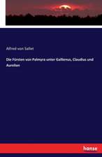 Die Fürsten von Palmyra unter Gallienus, Claudius und Aurelian