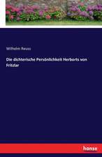 Die dichterische Persönlichkeit Herborts von Fritzlar