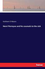 Henri Perreyve and his counsels to the sick