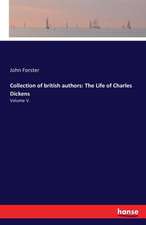 Collection of british authors: The Life of Charles Dickens