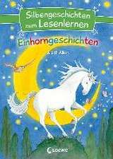 Silbengeschichten zum Lesenlernen - Einhorngeschichten