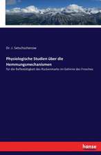 Physiologische Studien über die Hemmungsmechanismen