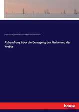 Abhandlung über die Erzeugung der Fische und der Krebse