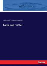 Force and matter