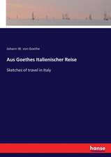 Aus Goethes Italienischer Reise