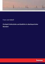 G'schpiel Volksstücke und Gedichte in oberbayerischer Mundart