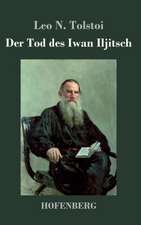 Der Tod des Iwan Iljitsch